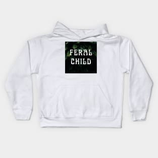 Feral Child Kids Hoodie